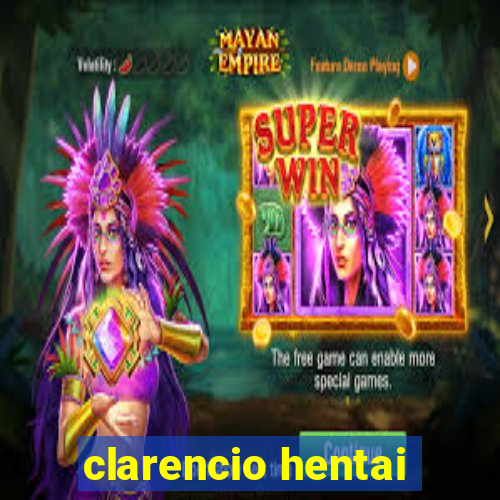 clarencio hentai